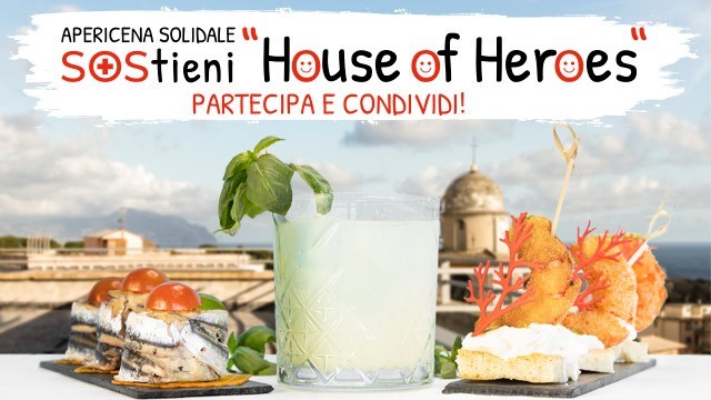  Apericena Solidale Sostieni House of Heroes...